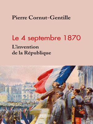 cover image of 4 septembre 1870. L'invention de la République